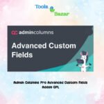 Admin Columns Pro Advanced Custom Fields v3.0.4 Addon GPL