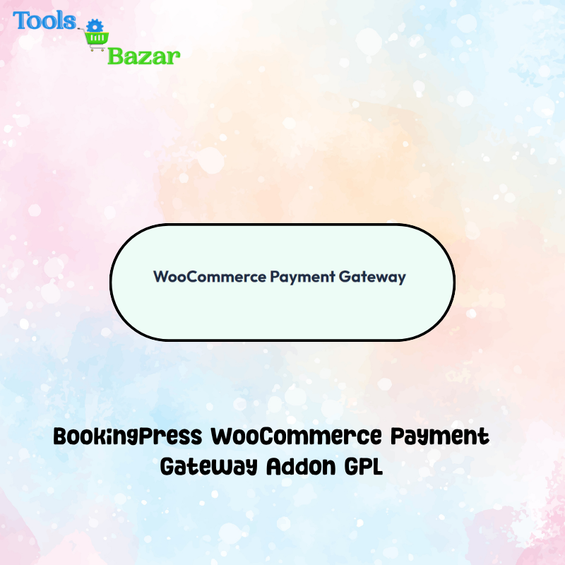 veo3 toolsbazar (36) BookingPress WooCommerce Payment Gateway Addon GPL v2.2