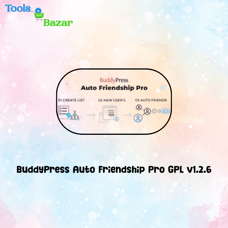 veo3 toolsbazar - 2026-06-09T165335.628 BuddyPress Auto Friendship Pro GPL v1.2.6
