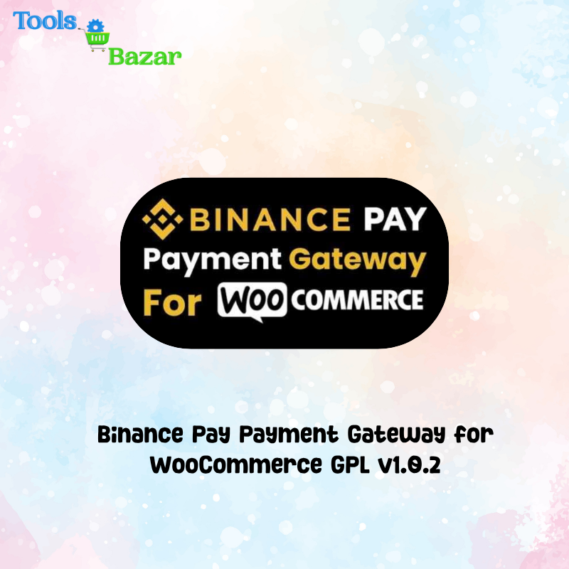 veo3 toolsbazar - 2026-06-15T153306.865 Binance Pay Payment Gateway for WooCommerce GPL v1.0.2
