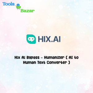 Hix Ai Bypass – Humanizer ( AI to Human Text Converter )